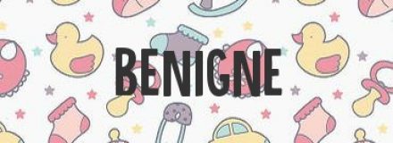 Benigne